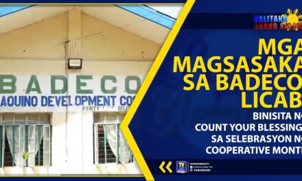 MGA MAGSASAKA SA BADECO, LICAB, BINISITA NG COUNT YOUR BLESSINGS SA SELEBRASYON NG COOPERATIVE MONTH