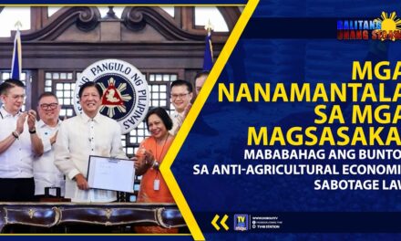 MGA NANAMANTALA SA MGA MAGSASAKA, MABABAHAG ANG BUNTOT SA ANTI- AGRICULTURAL ECONOMIC SABOTAGE LAW