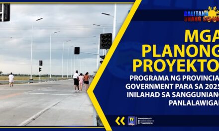 MGA PLANONG PROYEKTO, PROGRAMA NG PROVINCIAL GOVERNMENT PARA SA 2025