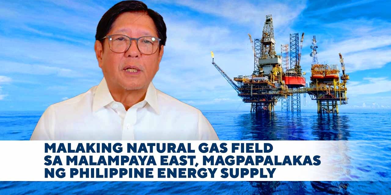 Malaking Natural Gas Field sa Malampaya East, Magpapalakas ng Philippine energy supply