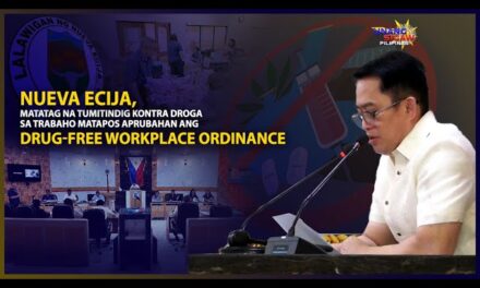 CABANATUAN CITY, NUEVA ECIJA – Inaprubahan na ang Drug-Free Workplace Ordinance sa lalawigan.