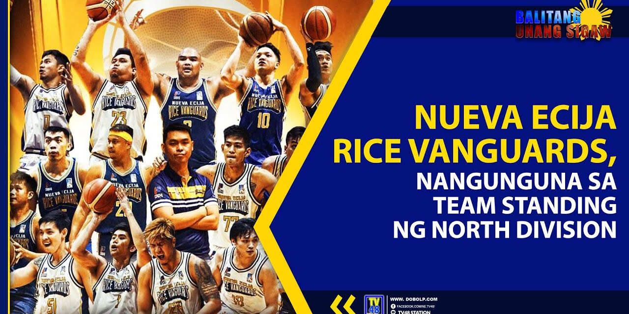 NUEVA ECIJA RICE VANGUARDS, NANGUNGUNA SA TEAM STANDING NG NORTH DIVISION
