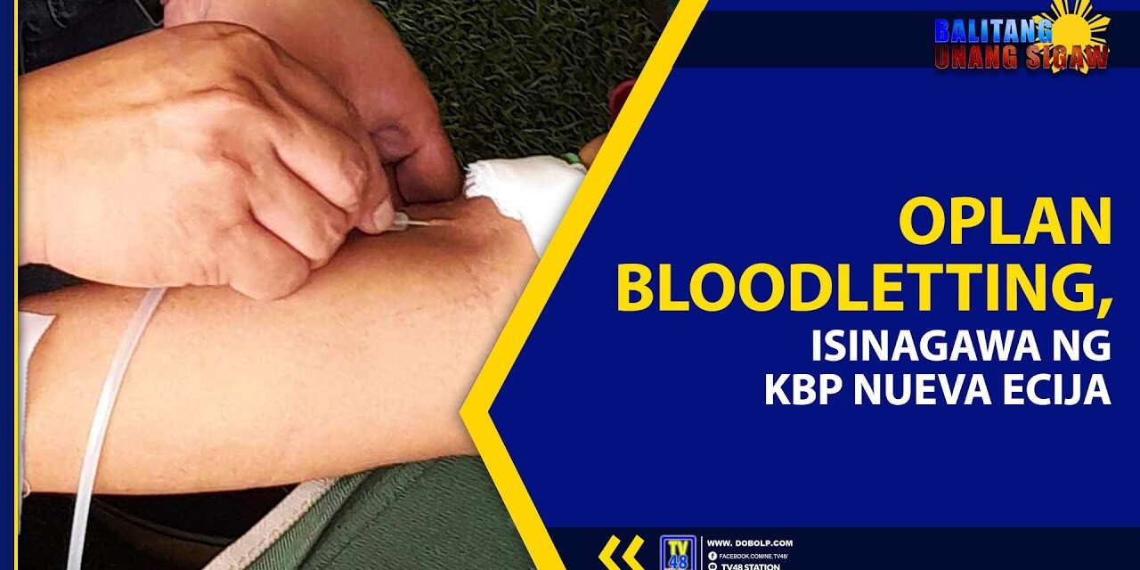 OPLAN BLOODLETTING, ISINAGAWA NG KAPISANAN NG MGA BROADCASTER O KBP NUEVA ECIJA