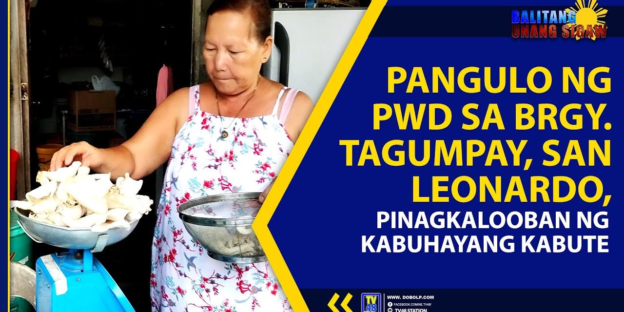 PANGULO NG PWD SA BRGY. TAGUMPAY SAN LEONARDO, PINAGKALOOBAN NG KABUHAYANG KABUTE
