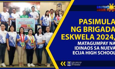 PASIMULA NG BRIGADA ESKWELA 2024, MATAGUMPAY NA IDINAOS SA NUEVA ECIJA HIGH SCHOOL