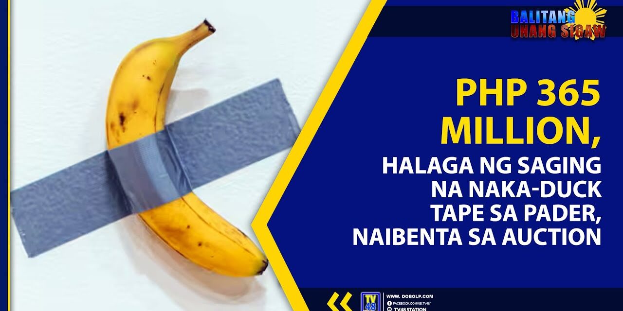 PHP 365 MILLION, HALAGA NG SAGING NA NAKA-DUCK TAPE SA PADER, NAIBENTA SA AUCTION