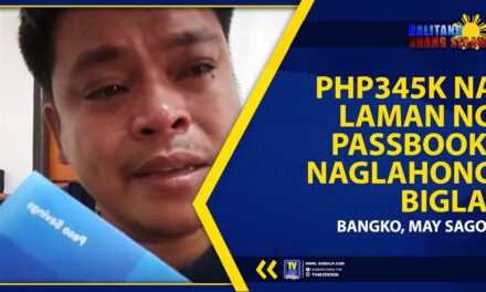 PHP345K NA LAMAN NG PASSBOOK, NAGLAHONG BIGLA; BANGKO, MAY SAGOT