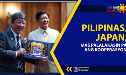 PILIPINAS, JAPAN, MAS PALALAKASIN PA ANG KOOPERASYON