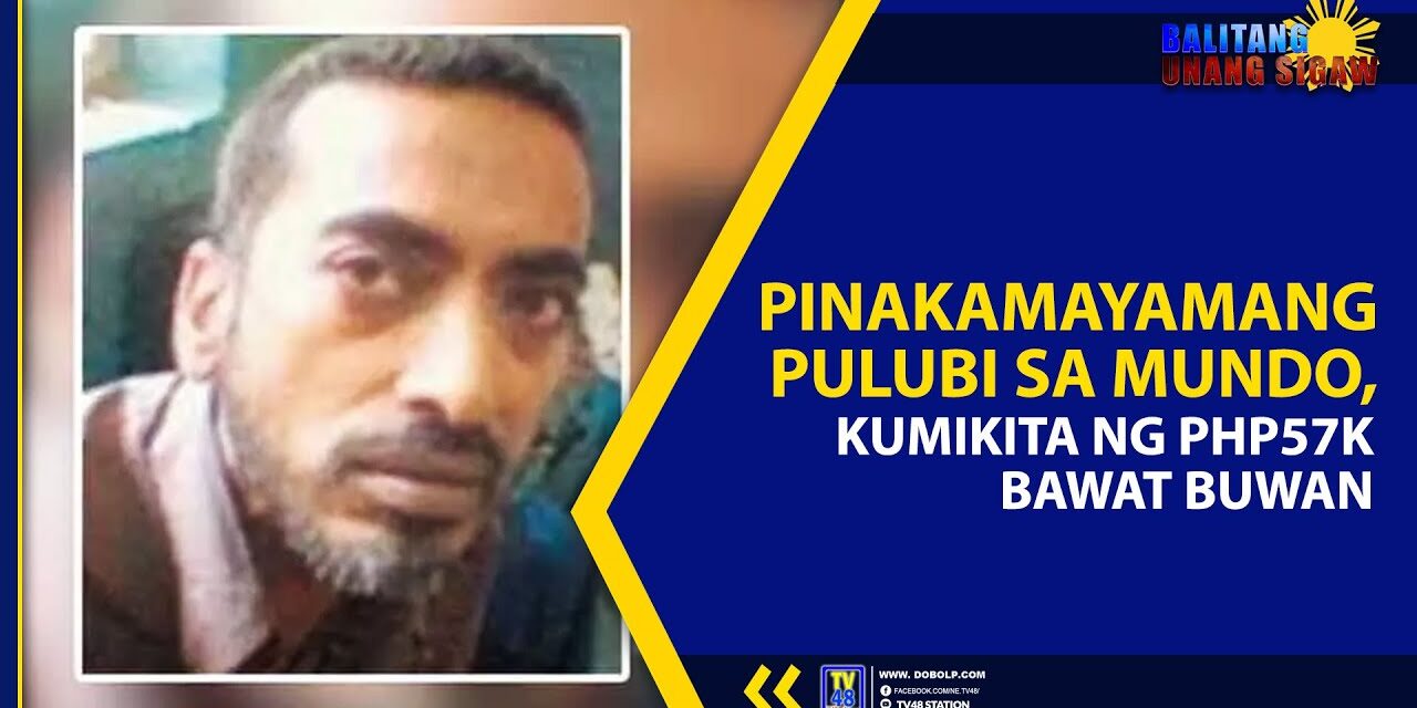 PINAKAMAYAMANG PULUBI SA MUNDO, KUMIKITA NG PHP57K BAWAT BUWAN