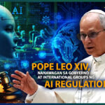 POPE LEO XIV, NANAWAGAN SA GOBYERNO AT INTERNATIONAL GROUPS NG AI REGULATION