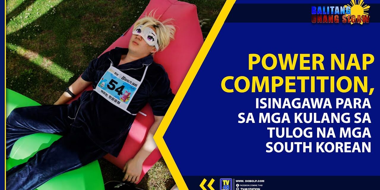 POWER NAP COMPETITION, ISINAGAWA PARA SA MGA KULANG SA TULOG NA MGA SOUTH KOREAN