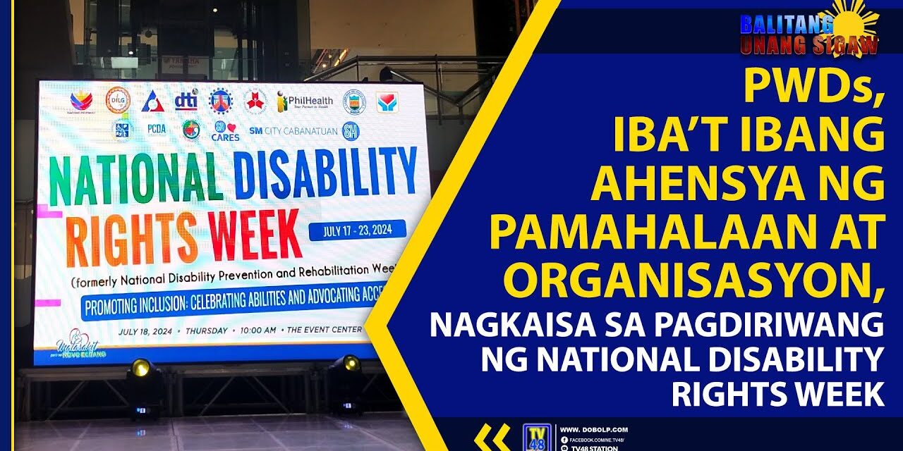 PWDs, IBA’T IBANG AHENSYA NG PAMAHALAAN AT ORGANISASYON, NAGKAISA