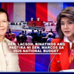 SEN. LACSON, BINATIKOS ANG PAGTIRA NI SEN. MARCOS SA 2026 NATIONAL BUDGET