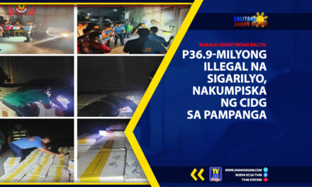 ₱36.9-MILYONG ILLEGAL NA SIGARILYO, NAKUMPISKA NG CIDG SA PAMPANGA