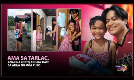 AMA SA TARLAC, ANAK NA LGBTQ ANG KA-DATE SA ARAW NG MGA PUSO