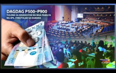 DAGDAG P500–P900 TULONG SA EDUKASYON NG MGA PAMILYA NG 4PS, ITINUTULAK SA KAMARA