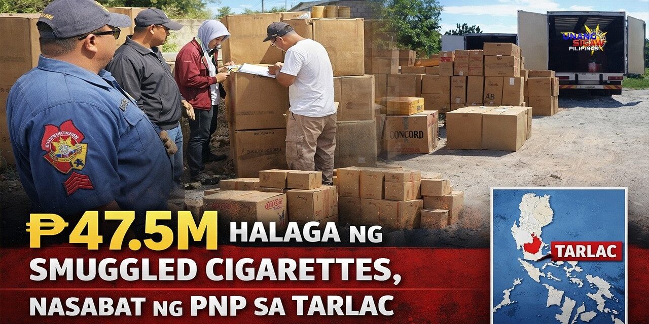 ₱47.5M Halaga ng Smuggled Cigarettes, Nasabat ng PNP sa Tarlac