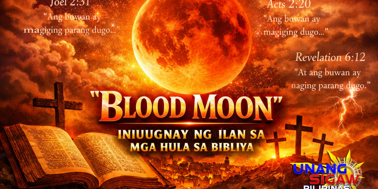 “BLOOD MOON” INIUUGNAY NG ILAN SA MGA HULA SA BIBLIYA