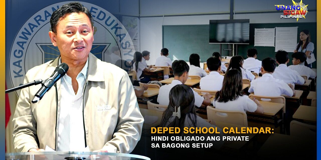 DEPED SCHOOL CALENDAR, NILINAW ANG BAGONG SETUP SA PUBLIC SCHOOLS