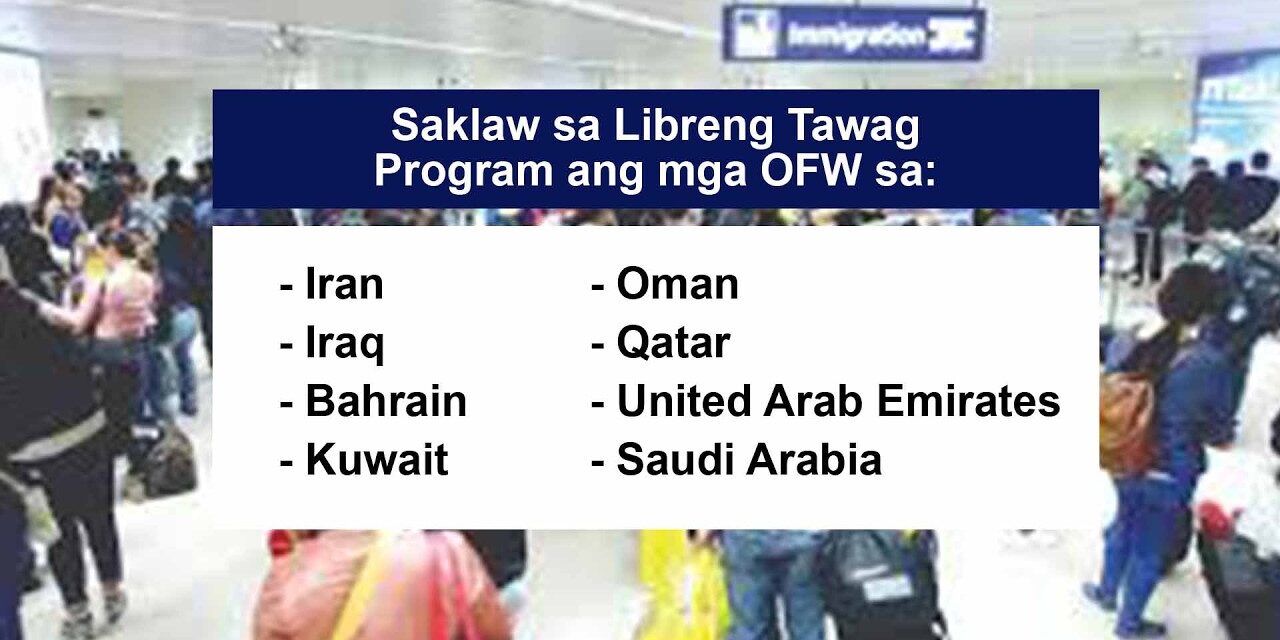 LIBRENG TAWAG PROGRAM, SAGOT NG GOBYERNO SA PANGANGAILANGAN NG OFWS SA MIDDLE EAST