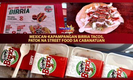 MEXICAN-KAPAMPANGAN BIRRIA TACOS, PATOK NA STREET FOOD SA CABANATUAN