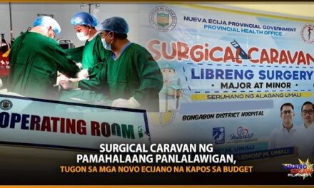SURGICAL CARAVAN NG PAMAHALAANG PANLALAWIGAN, TUGON SA MGA NOVO ECIJANO NA KAPOS SA BUDGET