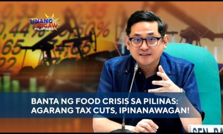 BANTA NG FOOD CRISIS SA PILINAS: AGARANG TAX CUTS, IPINANAWAGAN!