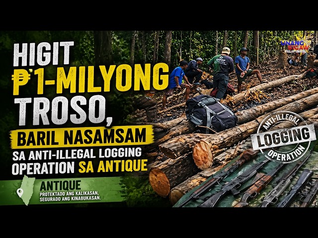 HIGIT ₱1-MILYONG TROSO, BARIL NASAMSAM SA ANTI-ILLEGAL LOGGING OPERATION SA ANTIQUE