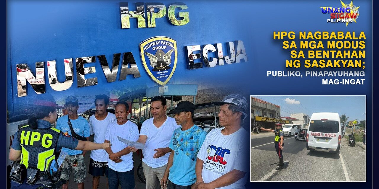 HPG NAGBABALA SA MGA MODUS SA BENTAHAN SA NG SASAKYAN; PUBLIKO, PINAPAYUHANG MAG-INGAT