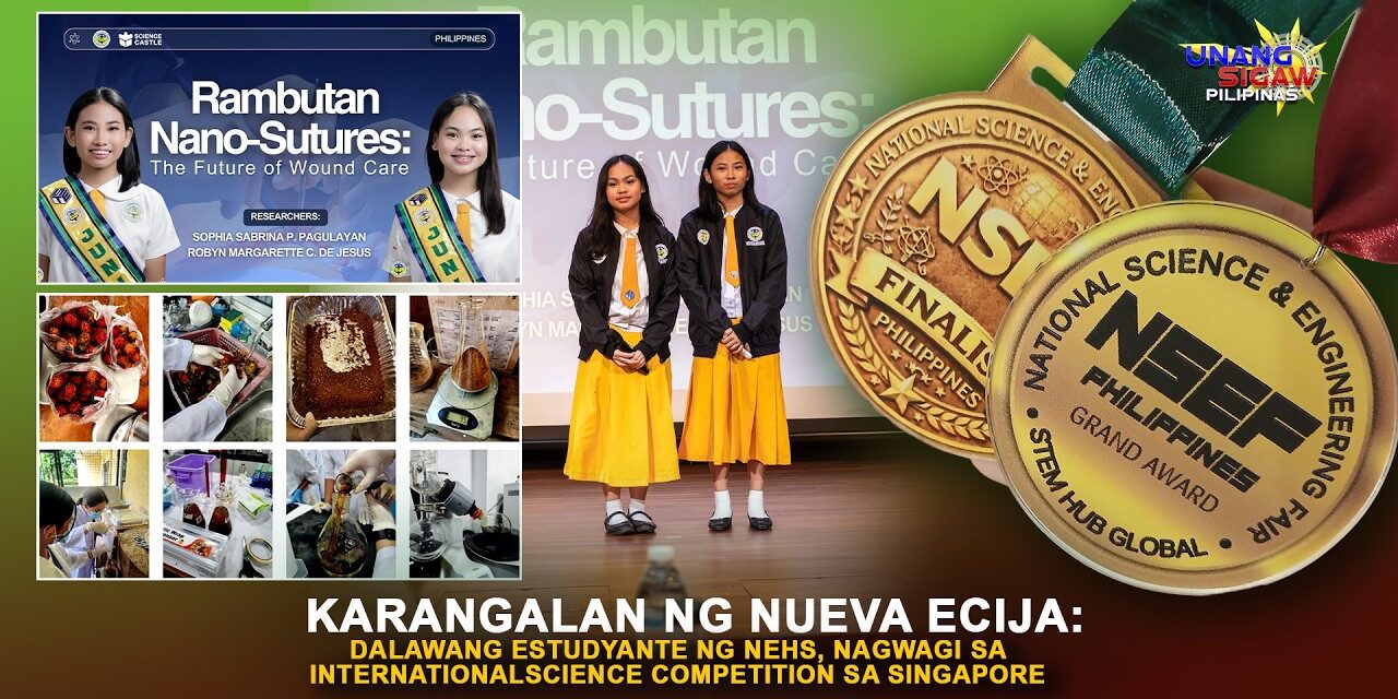 KARANGALAN NG NUEVA ECIJA: DALAWANG ESTUDYANTE NG NEHS, NAGWAGI SA INTERNATIONAL SCIENCE COMPETITION SA SINGAPORE