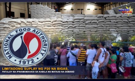 LIMITADONG SUPLAY NG P20 NA BIGAS, PATULOY NA IPINAMAMAHAGI SA KABILA NG MATAAS NA DEMAND