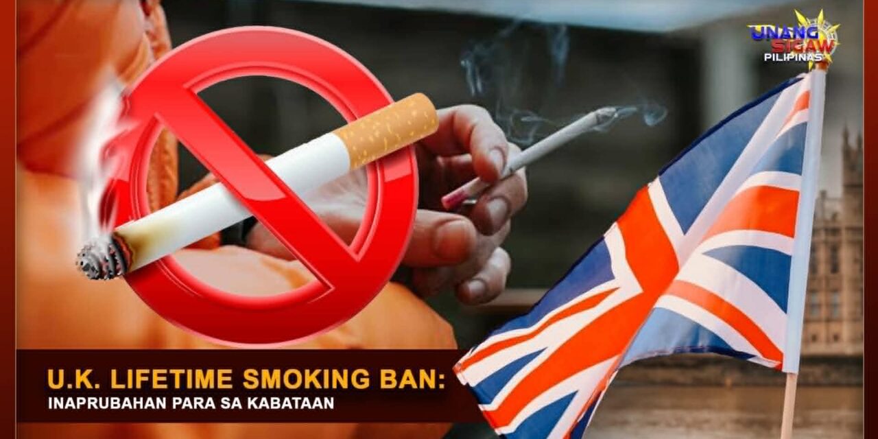 U.K. LIFETIME SMOKING BAN: INAPRUBAHAN PARA SA KABATAAN