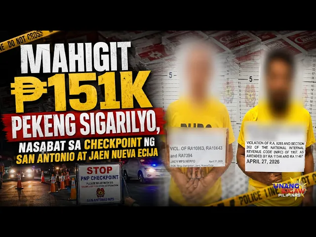 MAHIGIT ₱151K PEKENG SIGARILYO, NASABAT SA CHECKPOINT NG SAN ANTONIO AT JAEN NUEVA ECIJA
