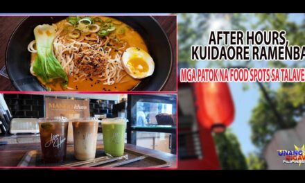 AFTER HOURS, KUIDAORE RAMENBA: MGA PATOK NA FOOD SPOTS SA TALAVERA