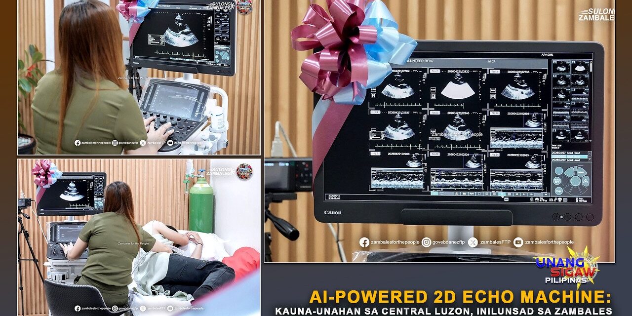 AI-POWERED 2D ECHO MACHINE: KAUNA-UNAHAN SA CENTRAL LUZON, INILUNSAD SA ZAMBALES