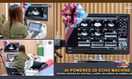 AI-POWERED 2D ECHO MACHINE: KAUNA-UNAHAN SA CENTRAL LUZON, INILUNSAD SA ZAMBALES