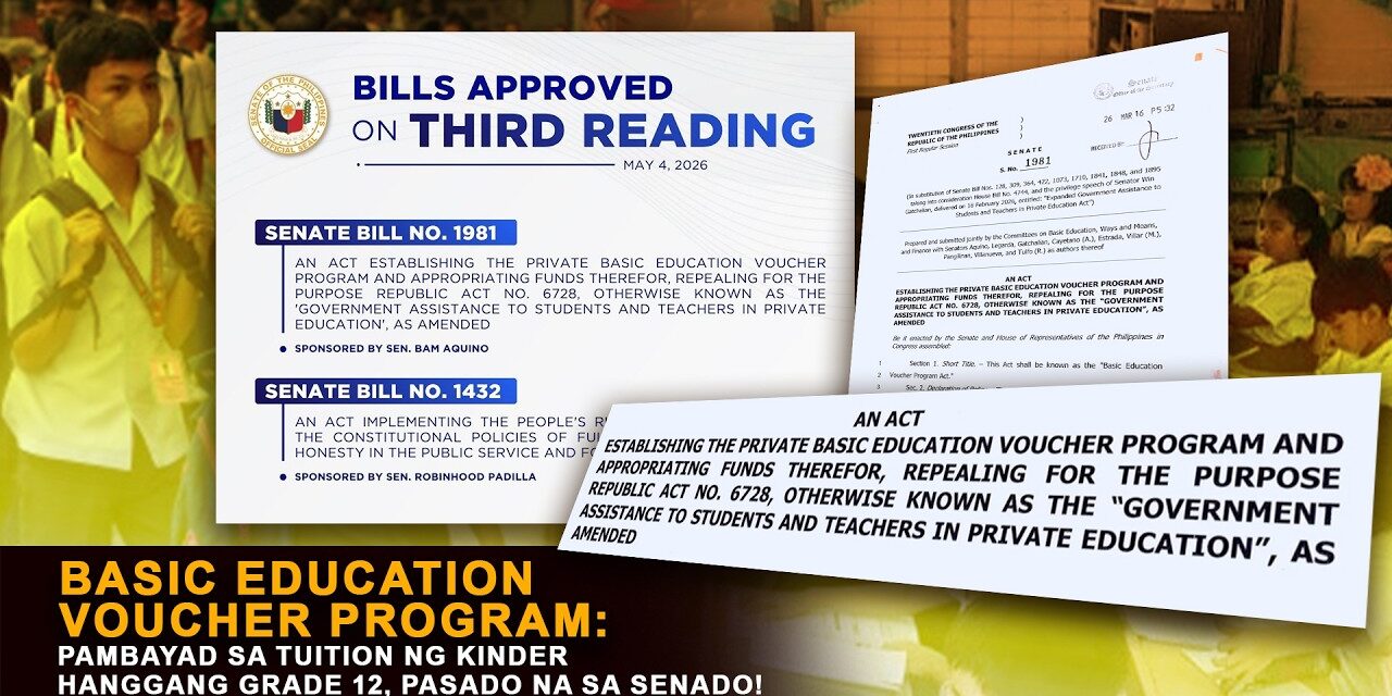 BASIC EDUCATION VOUCHER PROGRAM: PAMBAYAD SA TUITION NG KINDER HANGGANG GRADE 12, PASADO NA SA SENADO!