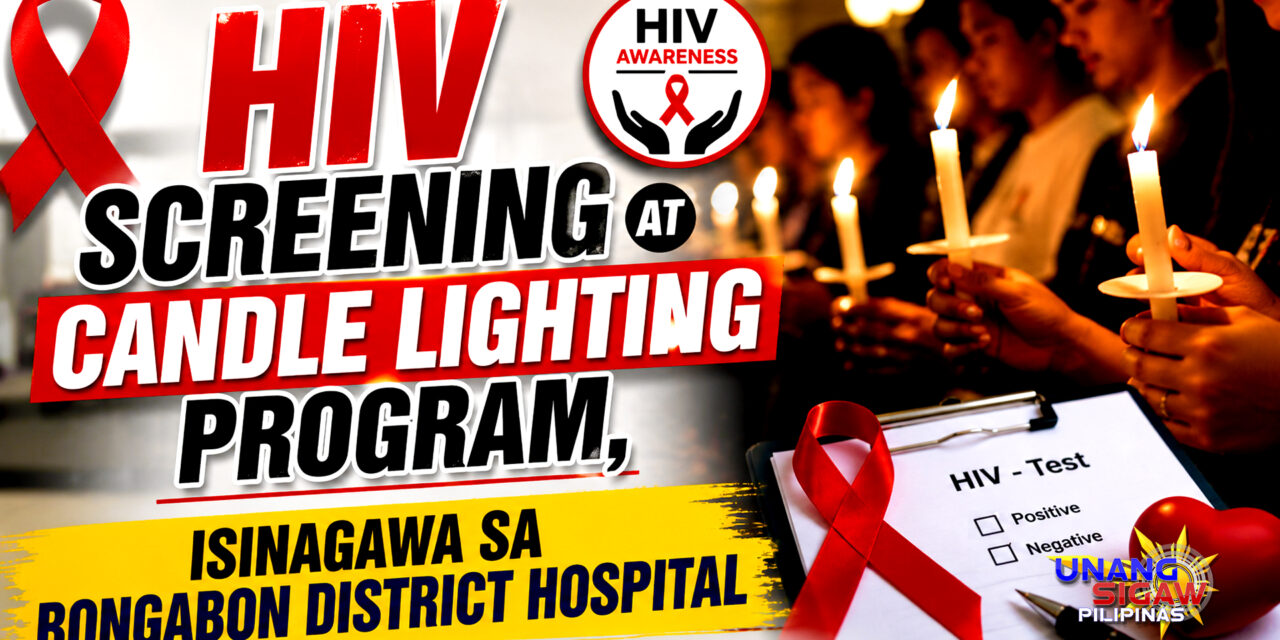 HIV SCREENING AT CANDLE LIGHTING PROGRAM, ISINAGAWA SA BONGABON DISTRICT HOSPITAL