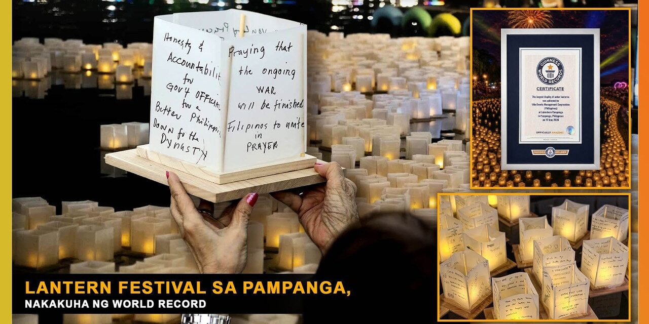 LANTERN FESTIVAL SA PAMPANGA, NAKAKUHA NG WORLD RECORD