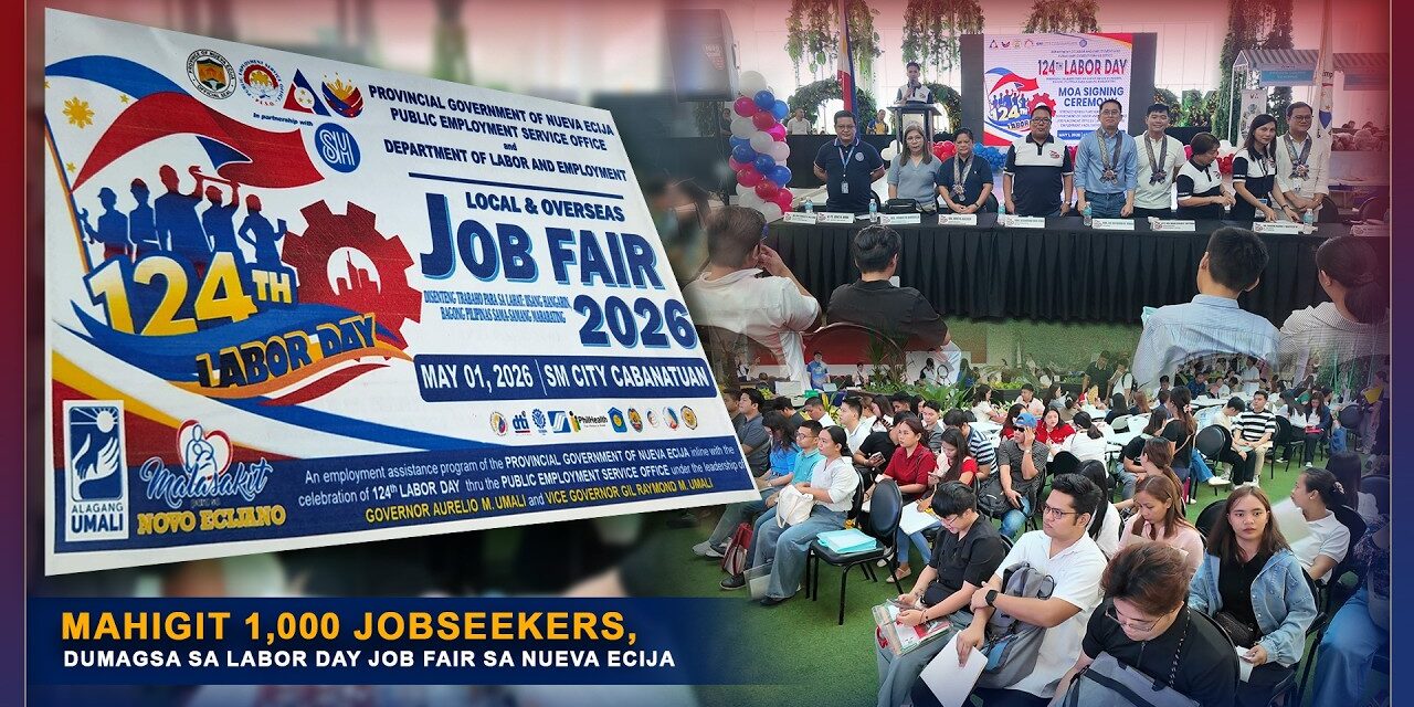 MAHIGIT 1,000 JOBSEEKERS, DUMAGSA SA LABOR DAY JOB FAIR SA NUEVA ECIJA