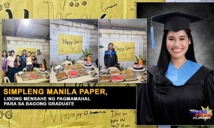 SIMPLENG MANILA PAPER, LIBONG MENSAHE NG PAGMAMAHAL PARA SA BAGONG GRADUATE