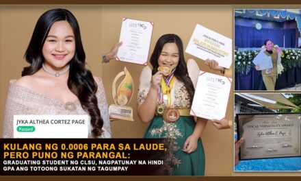 GRADUATING STUDENT NG CLSU, NAGPATUNAY NA HINDI GPA ANG TOTOONG SUKATAN NG TAGUMPAY