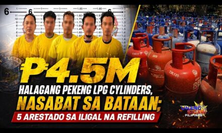 ₱4.5M Halagang Pekeng LPG Cylinders, Nasabat sa Bataan; 5 Arestado sa Iligal na Refilling