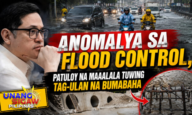 ANOMALYA SA FLOOD CONTROL, PATULOY NA MAAALALA TUWING TAG-ULAN NA BUMABAHA