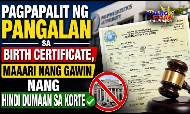PAGPAPALIT NG PANGALAN SA BIRTH CERTIFICATE, MAAARI NANG GAWIN NANG HINDI DUMAAN SA KORTE