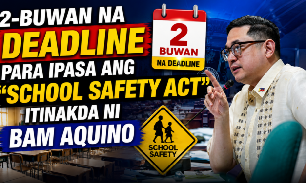 2-BUWAN NA DEADLINE PARA IPASA ANG “SCHOOL SAFETY ACT”, ITINAKDA NI BAM AQUINO