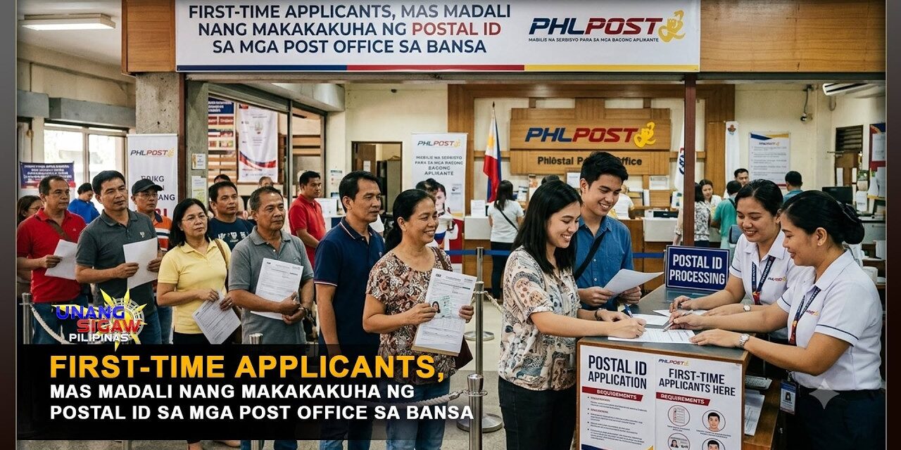 FIRST-TIME APPLICANTS, MAS MADALI NANG MAKAKAKUHA NG POSTAL ID SA MGA POST OFFICE SA BANSA