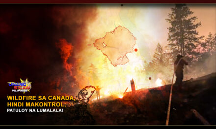 WILDFIRE SA CANADA, HINDI MAKONTROL; PATULOY NA LUMALALA!