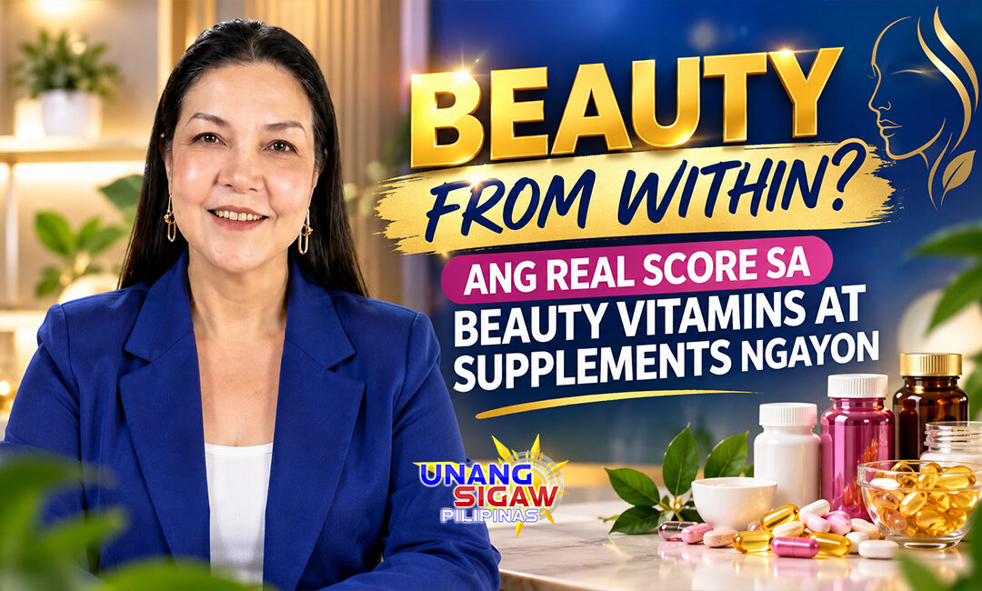BEAUTY FROM WITHIN? ANG REAL SCORE SA BEAUTY VITAMINS AT SUPPLEMENTS NGAYON