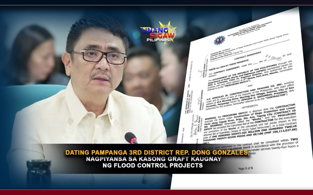DATING PAMPANGA 3RD DISTRICT REP. DONG GONZALES, NAGPIYANSA SA KASONG GRAFT KAUGNAY NG FLOOD CONTROL PROJECTS
